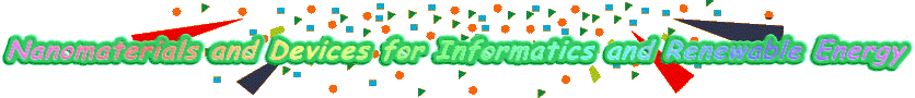 Nanomaterials and Devices for Informatics and Renewable Energy 